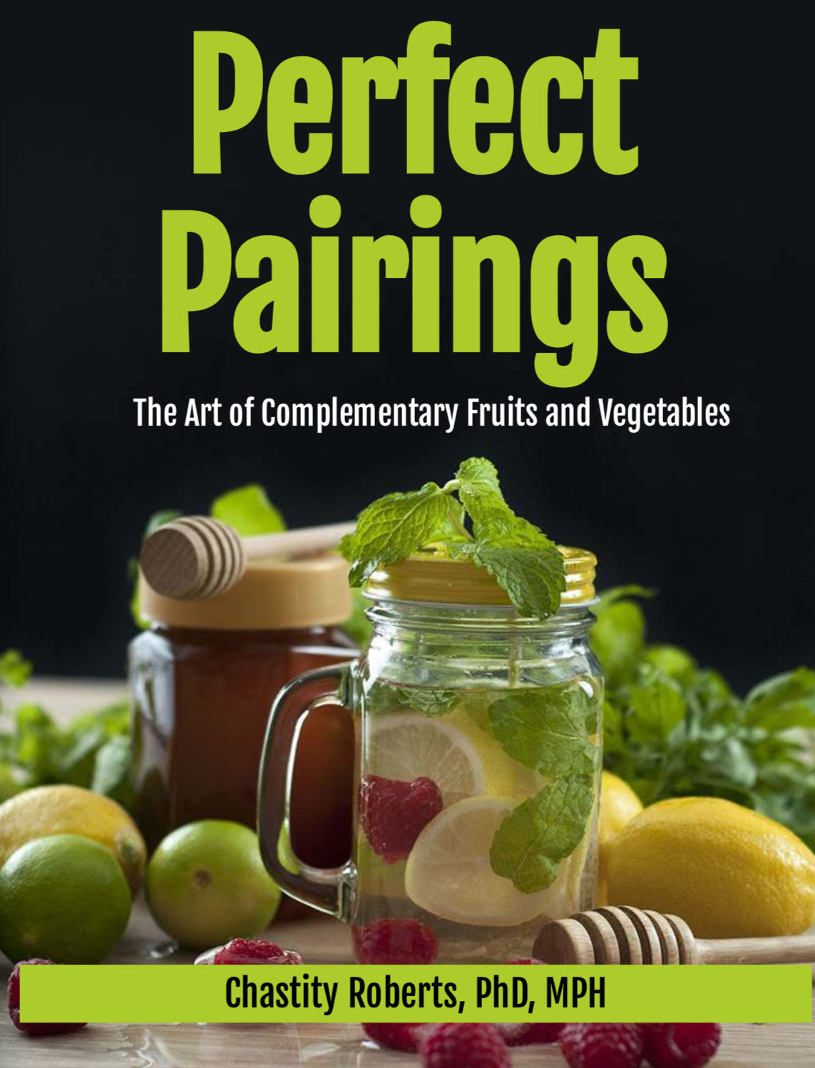 "Perfect Pairings: The Art of Complementary Fruits and Vegetables" E-book